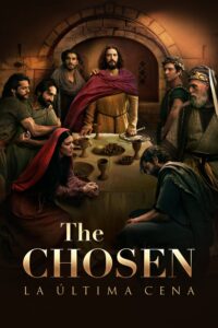 The Chosen (Los elegidos). La última cena.  Temporada 5